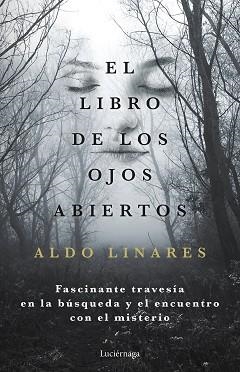 EL LIBRO DE LOS OJOS ABIERTOS | 9788419164681 | LINARES,ALDO | Llibreria Geli - Llibreria Online de Girona - Comprar llibres en català i castellà