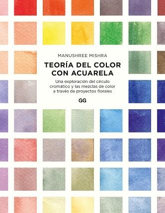 TEORÍA DEL COLOR CON ACUARELA | 9788425234408 | MISHRA,MANUSHREE | Libreria Geli - Librería Online de Girona - Comprar libros en catalán y castellano