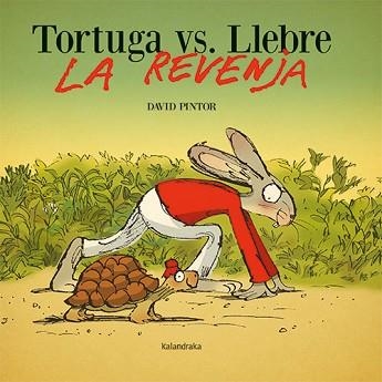 TORTUGA VS. LLEBRE. LA REVENJA | 9788418558696 | PINTOR,DAVID | Llibreria Geli - Llibreria Online de Girona - Comprar llibres en català i castellà