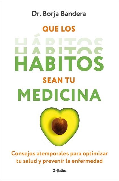 QUE LOS HÁBITOS SEAN TU MEDICINA | 9788425364389 | BANDERA MERCHÁN,BORJA | Libreria Geli - Librería Online de Girona - Comprar libros en catalán y castellano