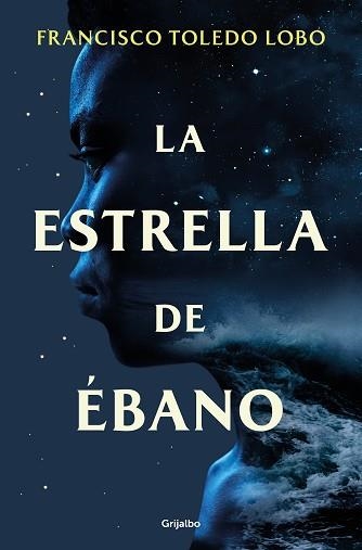 LA ESTRELLA DE ÉBANO | 9788425365379 | TOLEDO LOBO,FRANCISCO | Llibreria Geli - Llibreria Online de Girona - Comprar llibres en català i castellà