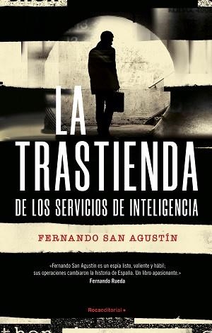 LA TRASTIENDA DE LOS SERVICIOS DE INTELIGENCIA | 9788419283863 | SAN AGUSTÍN,FERNANDO | Llibreria Geli - Llibreria Online de Girona - Comprar llibres en català i castellà