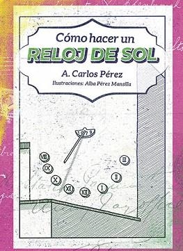 COMO HACER UN RELOJ DE SOL | 9788419323132 | PÉREZ MARTÍN,CARLOS | Libreria Geli - Librería Online de Girona - Comprar libros en catalán y castellano