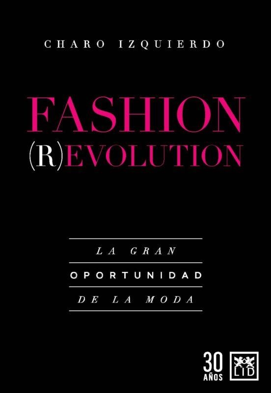 FASHION REVOLUTION | 9788418578595 | IZQUIERDO,CHARO | Llibreria Geli - Llibreria Online de Girona - Comprar llibres en català i castellà