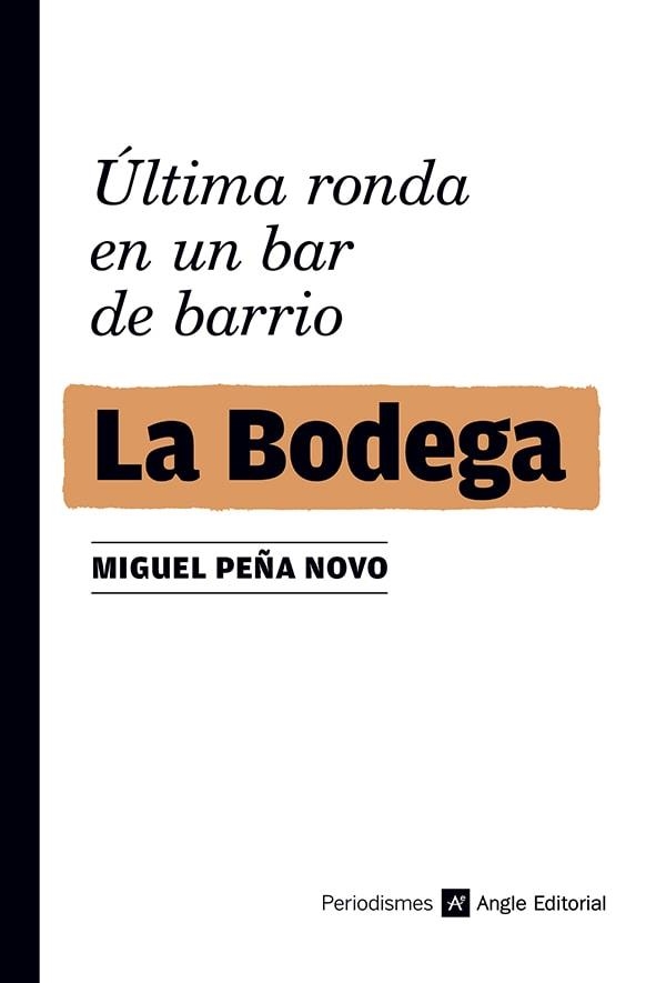 LA BODEGA.ÚLTIMA RONDA EN UN BAR DE BARRIO | 9788419017727 | PEÑA NOVO,MIGUEL | Llibreria Geli - Llibreria Online de Girona - Comprar llibres en català i castellà