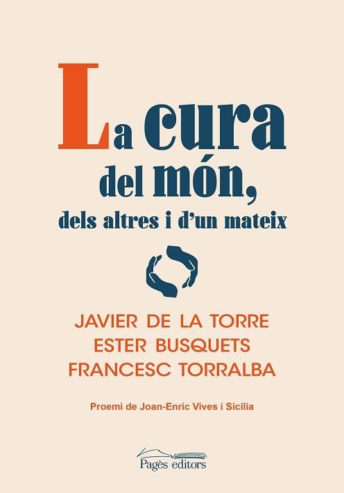 LA CURA DEL MÓN, DELS ALTRES I D'UN MATEIX | 9788413034645 | DE LA TORRE DÍAZ,JAVIER/BUSQUETS ALIBÉS,ESTER | Llibreria Geli - Llibreria Online de Girona - Comprar llibres en català i castellà