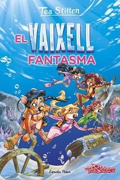 EL VAIXELL FANTASMA | 9788413895772 | STILTON,TEA | Llibreria Geli - Llibreria Online de Girona - Comprar llibres en català i castellà