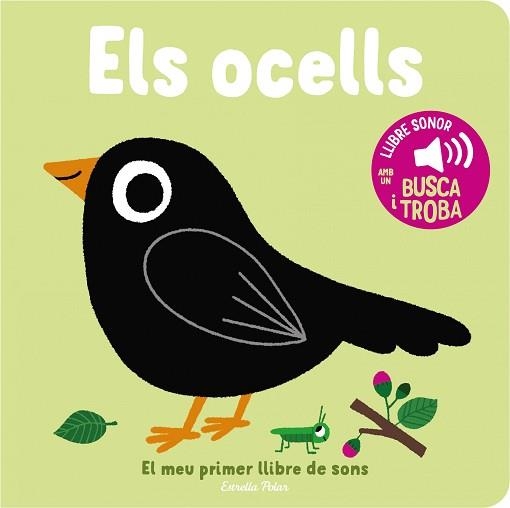 ELS OCELLS. EL MEU PRIMER LLIBRE DE SONS | 9788413893969 | BILLET,MARION | Libreria Geli - Librería Online de Girona - Comprar libros en catalán y castellano