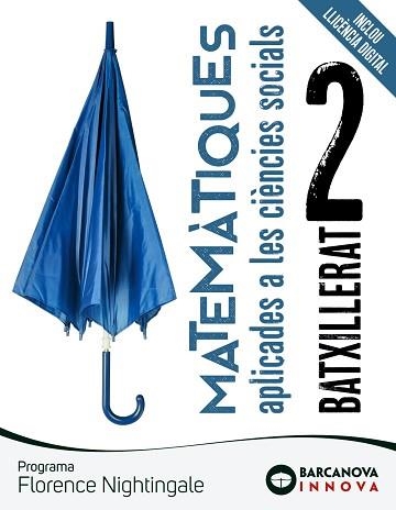 MATEMATIQUES APLICADES A LES CIENCIES SOCIALS (2N BATXILLERAT.PROGRAMA FLORENCE NIGHTINGALE)ED.2023 | 9788448961657 | COLERA JIMÉNEZ,J./OLIVEIRA GONZÁLEZ,Mª J./COLERA CAÑAS,R./GARCÍA PÉREZ,R. | Llibreria Geli - Llibreria Online de Girona - Comprar llibres en català i castellà