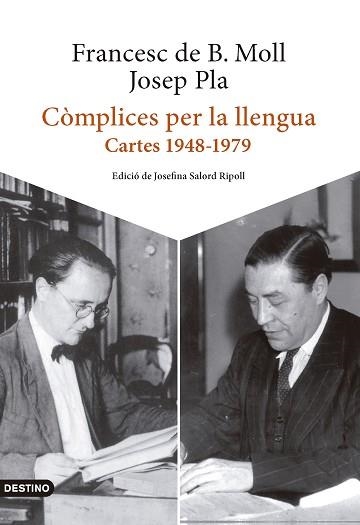 CÒMPLICES PER LA LLENGUA | 9788419734006 | PLA,JOSEP/BORJA MOLL, FRANCESC DE | Llibreria Geli - Llibreria Online de Girona - Comprar llibres en català i castellà