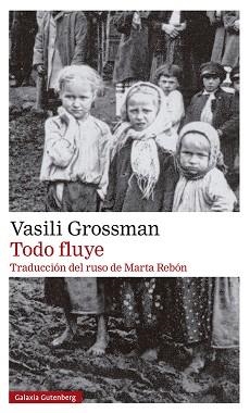 TODO FLUYE | 9788419392589 | GROSSMAN,VASILI | Llibreria Geli - Llibreria Online de Girona - Comprar llibres en català i castellà