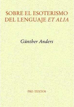 SOBRE EL ESOTERISMO DEL LENGUAJE ET ALIA | 9788419633385 | ANDERS,GÜNTHER | Llibreria Geli - Llibreria Online de Girona - Comprar llibres en català i castellà