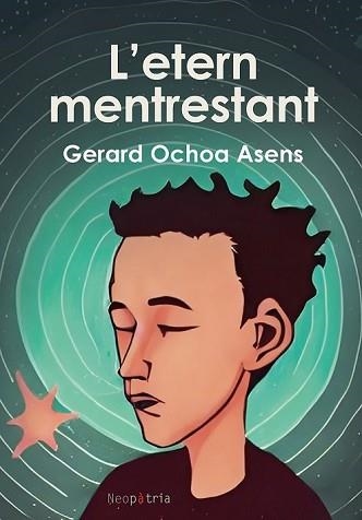 L'ETERN MENTRESTANT | 9788419821102 | OCHOA ASENS,GERARD | Llibreria Geli - Llibreria Online de Girona - Comprar llibres en català i castellà