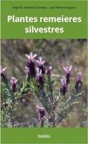 PLANTES REMEIERES SILVESTRES | 9788417116590 | HERNANDEZ CARDONA,ANGEL M / ALTIMIRA NOGUERO, JOA | Llibreria Geli - Llibreria Online de Girona - Comprar llibres en català i castellà