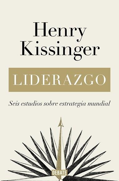 LIDERAZGO.SEIS ESTUDIOS SOBRE ESTRATEGIA MUNDIAL | 9788418967283 | KISSINGER,HENRY | Llibreria Geli - Llibreria Online de Girona - Comprar llibres en català i castellà