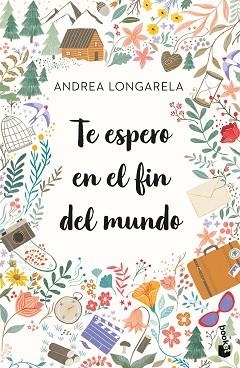 TE ESPERO EN EL FIN DEL MUNDO | 9788408270737 | LONGARELA,ANDREA | Llibreria Geli - Llibreria Online de Girona - Comprar llibres en català i castellà