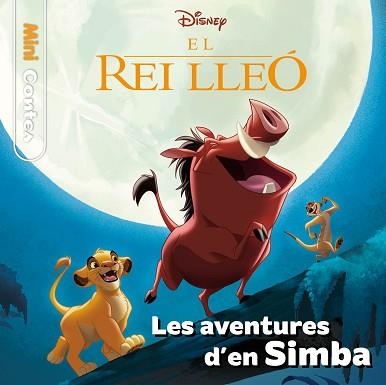 EL REI LLEÓ. LES AVENTURES D'EN SIMBA. MINICONTES | 9788413894256 | DISNEY | Llibreria Geli - Llibreria Online de Girona - Comprar llibres en català i castellà