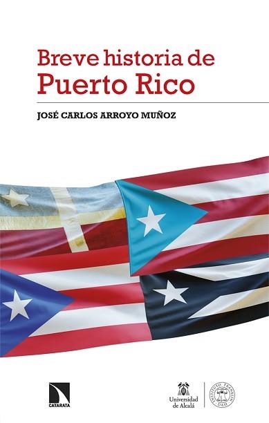 BREVE HISTORIA DE PUERTO RICO | 9788413527758 | ARROYO MUÑOZ,JOSÉ CARLOS | Llibreria Geli - Llibreria Online de Girona - Comprar llibres en català i castellà