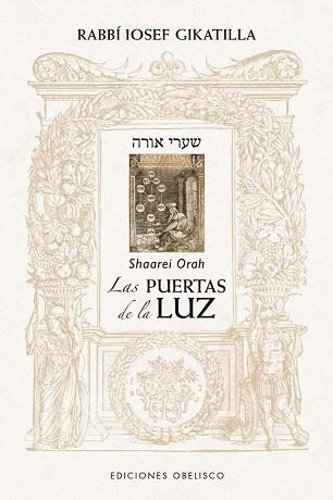 LAS PUERTAS DE LA LUZ | 9788491119814 | GIKATILLA,RABBÍ IOSEF | Llibreria Geli - Llibreria Online de Girona - Comprar llibres en català i castellà