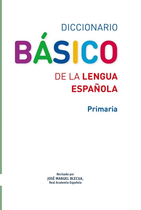 DICCIONARIO BÁSICO DE LA LENGUA ESPAÑOLA.PRIMARIA | 9788467573763 |   | Llibreria Geli - Llibreria Online de Girona - Comprar llibres en català i castellà