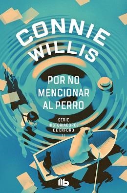 POR NO MENCIONAR AL PERRO (HISTORIADORES DE OXFORD 2) | 9788413147505 | WILLIS,CONNIE | Llibreria Geli - Llibreria Online de Girona - Comprar llibres en català i castellà