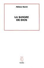 LA SANGRE DE DIOS | 9788487524912 | SASTRE,ALFONSO | Llibreria Geli - Llibreria Online de Girona - Comprar llibres en català i castellà