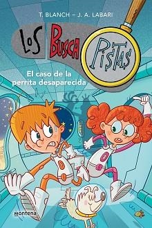 EL CASO DE LA PERRITA DESAPARECIDA (SERIE LOS BUSCAPISTAS 16) | 9788419421876 | BLANCH,TERESA/LABARI, JOSÉ ÁNGEL | Llibreria Geli - Llibreria Online de Girona - Comprar llibres en català i castellà