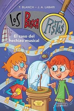 EL CASO DEL HECHIZO MUSICAL (SERIE LOS BUSCAPISTAS 15) | 9788419421852 | BLANCH,TERESA/LABARI, JOSÉ ÁNGEL | Libreria Geli - Librería Online de Girona - Comprar libros en catalán y castellano