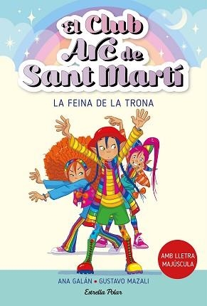 EL CLUB ARC DE SANT MARTÍ-3.LA FEINA DE LA TRONA | 9788413895796 | GALÁN,ANA | Libreria Geli - Librería Online de Girona - Comprar libros en catalán y castellano