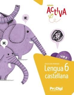 LENGUA CASTELLANA 6º EDUCACIÓN PRIMARIA. ACTIVA. PRODIGI | 9788430741403 |   | Llibreria Geli - Llibreria Online de Girona - Comprar llibres en català i castellà