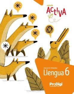 LLENGUA 6È EDUCACIÓ PRIMÀRIA. ACTIVA. PRODIGI | 9788430741366 | Llibreria Geli - Llibreria Online de Girona - Comprar llibres en català i castellà