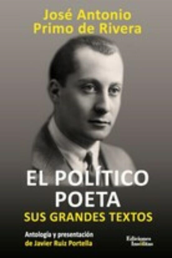 EL POLITICO POETA.SUS GRANDES TEXTOS | 9788412103779 | PRIMO DE RIVERA,JOSÉ ANTONIO | Llibreria Geli - Llibreria Online de Girona - Comprar llibres en català i castellà