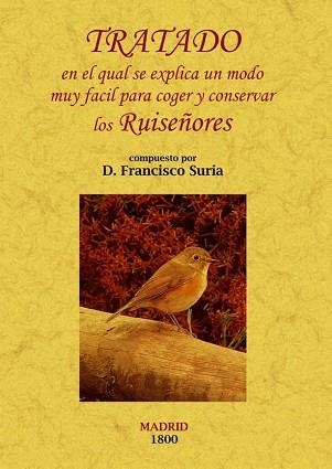 TRATADO PARA COGER Y CONSERVAR LOS RUISEÑORES | 9788497618533 | SURIA,FRANCISCO | Llibreria Geli - Llibreria Online de Girona - Comprar llibres en català i castellà