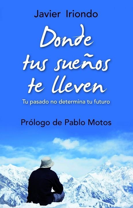 DONDE TUS SUEÑOS TE LLEVEN | 9788497543064 | IRIONDO,JAVIER | Llibreria Geli - Llibreria Online de Girona - Comprar llibres en català i castellà