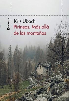 PIRINEOS.MÁS ALLÁ DE LAS MONTAÑAS | 9788411001816 | UBACH,KRIS | Llibreria Geli - Llibreria Online de Girona - Comprar llibres en català i castellà