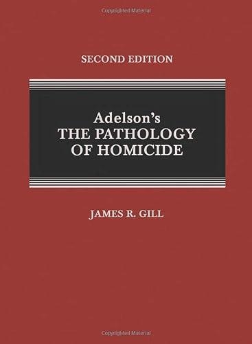 ADELSON'S THE PATHOLOGY OF HOMICIDE: A GUIDE FOR FORENSIC PATHOLOGISTS AND HOMICIDE INVESTIGATORS | 9780398093907 | GILL,JAMES R. | Libreria Geli - Librería Online de Girona - Comprar libros en catalán y castellano