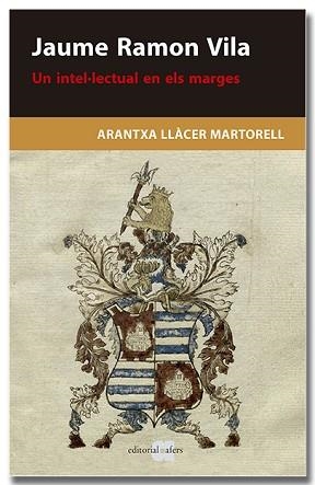 JAUME RAMON VILA.UN INTEL·LECTUAL EN ELS MARGES | 9788418618628 | LLÀCER MARTORELL,ARANTXA | Llibreria Geli - Llibreria Online de Girona - Comprar llibres en català i castellà