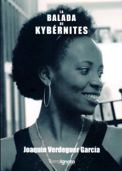 LA BALADA DE KYBÉRNITES | 9788412723236 | VERDEGUER GARCÍA, JOAQUÍN | Llibreria Geli - Llibreria Online de Girona - Comprar llibres en català i castellà