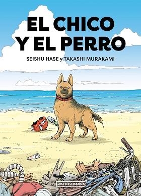 EL CHICO Y EL PERRO | 9788419412645 | HASE, SEISHU/MURAKAMI, TAKASHI | Llibreria Geli - Llibreria Online de Girona - Comprar llibres en català i castellà