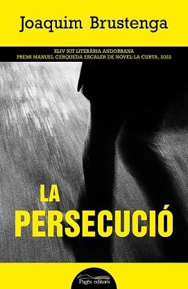 LA PERSECUCIÓ | 9788413034713 | BRUSTENGA ETXAURI, JOAQUIM | Llibreria Geli - Llibreria Online de Girona - Comprar llibres en català i castellà