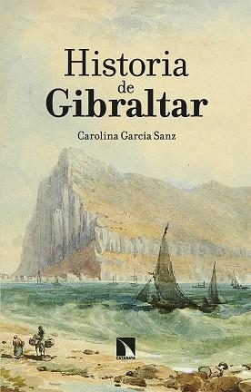 HISTORIA DE GIBRALTAR | 9788413523682 | GARCIA SANZ,CAROLINA | Llibreria Geli - Llibreria Online de Girona - Comprar llibres en català i castellà