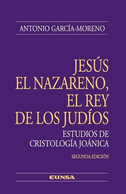 JESÚS EL NAZARENO EL REY DE LOS JUDÍOS(2ª EDICIÓN) | 9788431324483 | GARCÍA MORENO, ANTONIO | Llibreria Geli - Llibreria Online de Girona - Comprar llibres en català i castellà