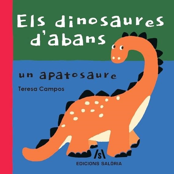 ELS DINOSAURES D'ABANS.UN APATOSAURE | 9788412526639 | CAMPOS,TERESA | Llibreria Geli - Llibreria Online de Girona - Comprar llibres en català i castellà