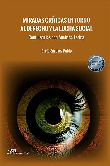 MIRADAS CRÍTICAS EN TORNO AL DERECHO Y LA LUCHA SOCIAL | 9788411701587 | SÁNCHEZ RUBIO,DAVID | Llibreria Geli - Llibreria Online de Girona - Comprar llibres en català i castellà