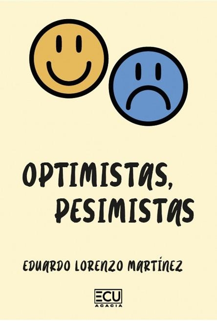 OPTIMISTAS,PESIMISTAS | 9788412626186 | LORENZO MARTÍNEZ,EDUARDO | Llibreria Geli - Llibreria Online de Girona - Comprar llibres en català i castellà