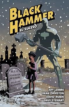 BLACK HAMMER-2. EL SUCESO | 9788416880546 | LEMIRE, JEFF/ORMSTON, DEAN/RUBÍN, DAVID/STEWART, DAVE | Llibreria Geli - Llibreria Online de Girona - Comprar llibres en català i castellà