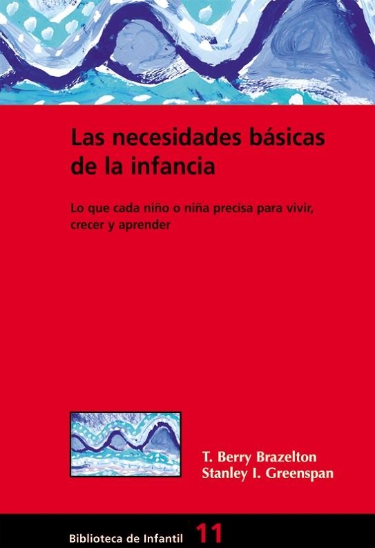 LAS NECESIDADES BASICAS DE LA INFANCIA | 9788478273911 | BRAZELTON,BERRY | Llibreria Geli - Llibreria Online de Girona - Comprar llibres en català i castellà