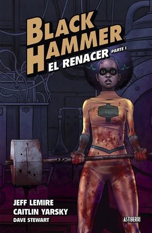 BLACK HAMMER-5.EL RENACER. PARTE 1 | 9788418909597 | LEMIRE, JEFF/YARSKY, CAITLIN | Llibreria Geli - Llibreria Online de Girona - Comprar llibres en català i castellà