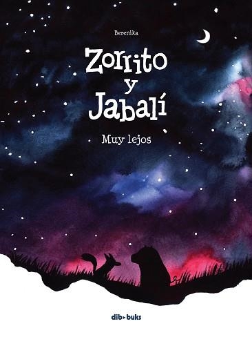 ZORRITO Y JABALÍ-2.MUY LEJOS | 9788417294731 | BERENIKA | Llibreria Geli - Llibreria Online de Girona - Comprar llibres en català i castellà