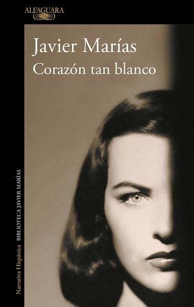 CORAZÓN TAN BLANCO | 9788420476087 | MARÍAS,JAVIER | Llibreria Geli - Llibreria Online de Girona - Comprar llibres en català i castellà